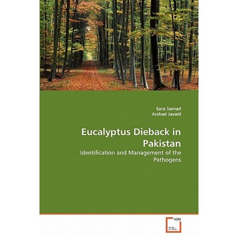 Eucalyptus Dieback in Pakistan Paperback, VDM Verlag
