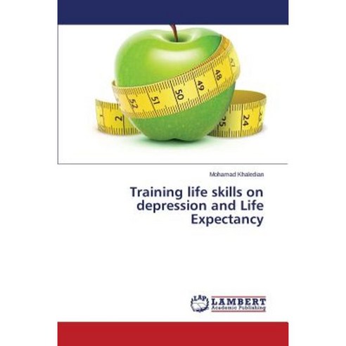 Training Life Skills on Depression and Life Expectancy Paperback, LAP Lambert Academic Publishing