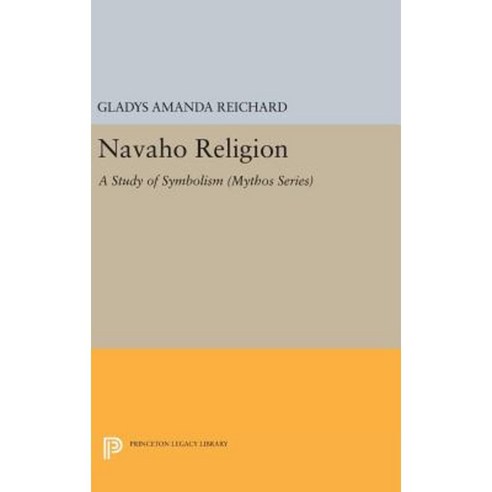 Navaho Religion: A Study of Symbolism Hardcover, Princeton University Press