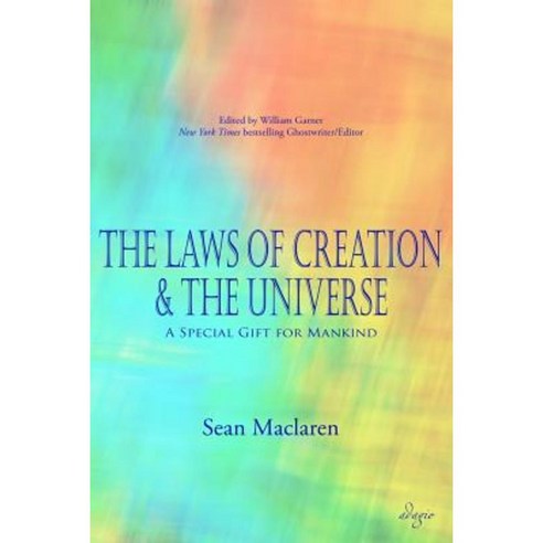 The Laws of Creation and the Universe: A Special Gift for Mankind Paperback, Adagio Press