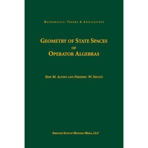 Geometry of State Spaces of Operator Algebras Paperback, Birkhauser