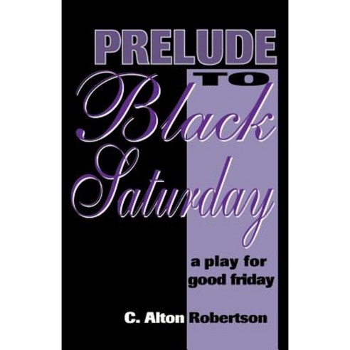Prelude to Black Saturday Paperback, C S S Publishing Company