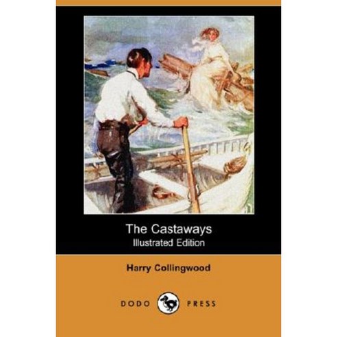 The Castaways (Illustrated Edition) (Dodo Press) Paperback, Dodo Press