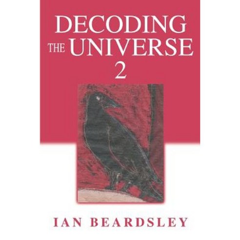 Decoding the Universe 2 Paperback, iUniverse