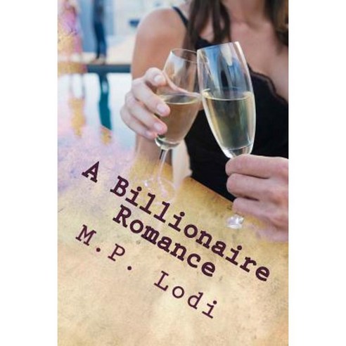 A Billionaire Romance Paperback, Createspace