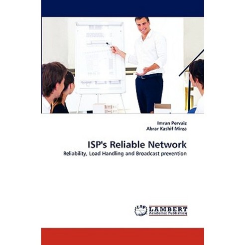 ISP''s Reliable Network Paperback, LAP Lambert Academic Publishing