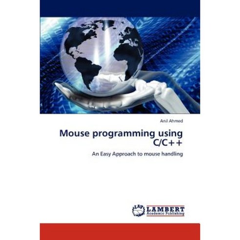 Mouse Programming Using C/C++ Paperback, LAP Lambert Academic Publishing