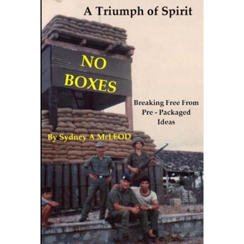 No Boxes: A Triumph of Spirit Paperback, Createspace