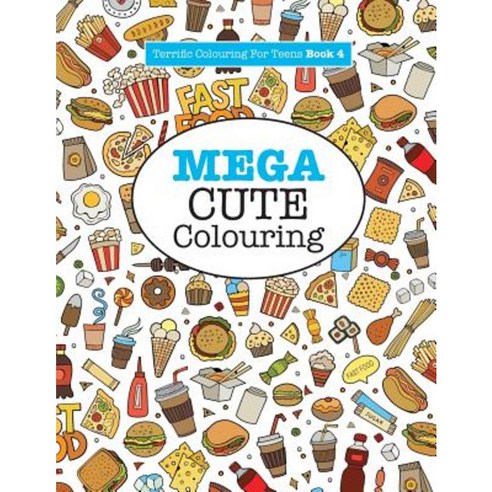 Mega Cute Colouring ( Terrific Colouring for Teens ) Paperback, Kyle Craig Publishing
