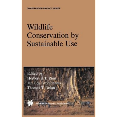 Wildlife Conservation by Sustainable Use Hardcover, Springer