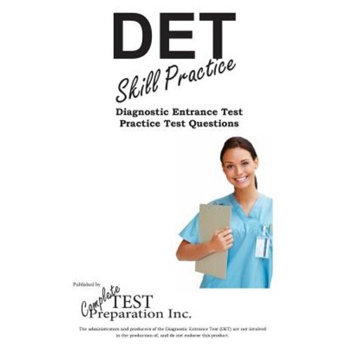 Det Skill Practice: Practice Test Questions for the Diagnostic Entrance Test Paperback, Complete Test Preparation Inc.