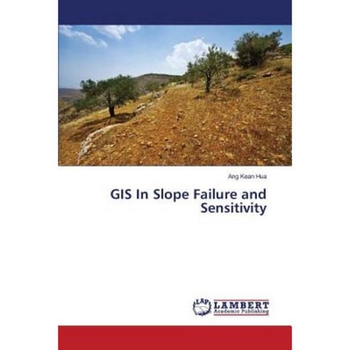 GIS in Slope Failure and Sensitivity Paperback, LAP Lambert Academic Publishing