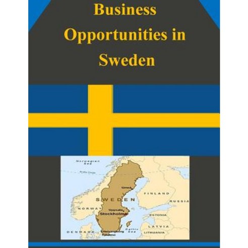 Business Opportunities in Sweden Paperback, Createspace