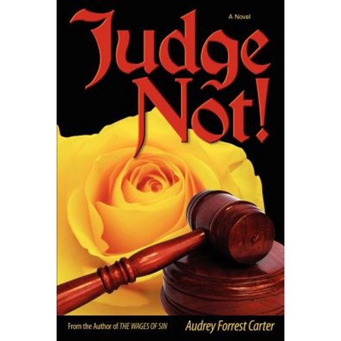 Judge Not! Paperback, iUniverse