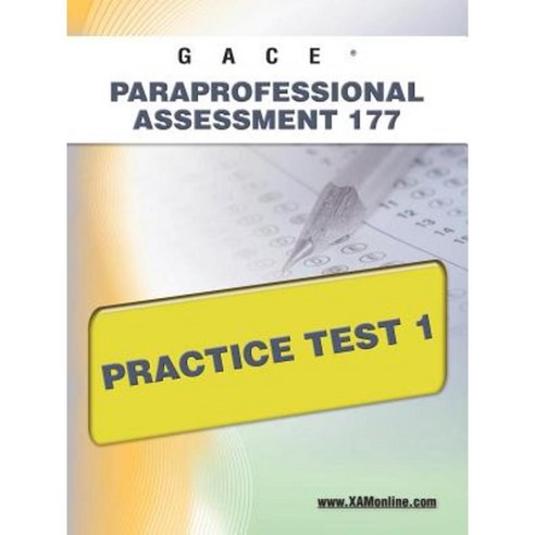 Gace Paraprofessional Assessment 177 Practice Test 1 Paperback, Xamonline.com