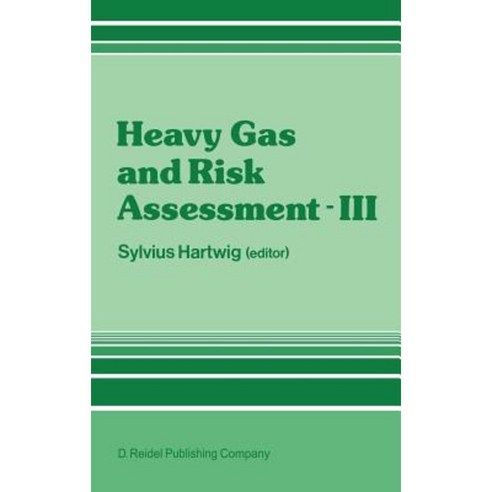 Heavy Gas and Risk Assessment - III Hardcover, Springer