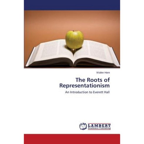 The Roots of Representationism Paperback, LAP Lambert Academic Publishing