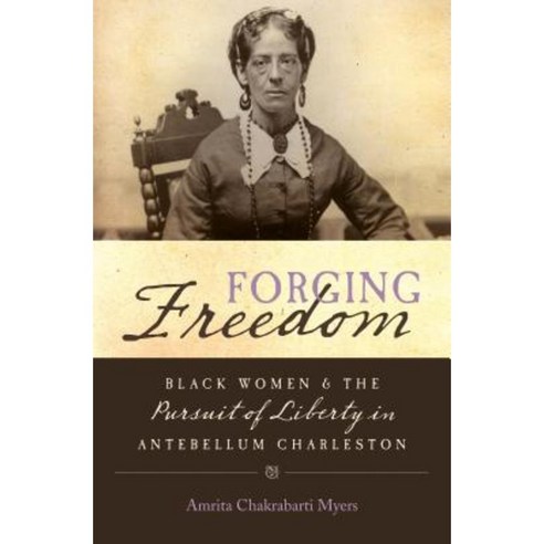 Forging Freedom Paperback, University of North Carolina Press