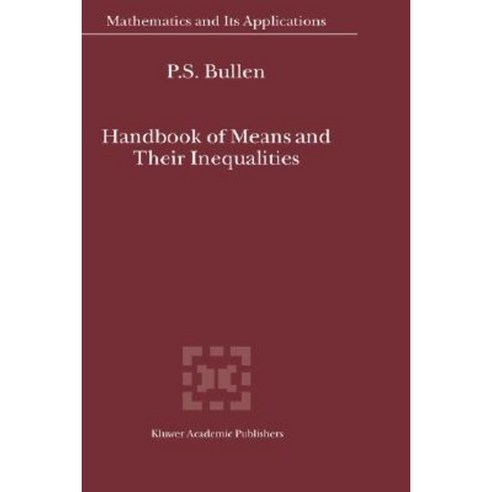 Handbook of Means and Their Inequalities Hardcover, Springer