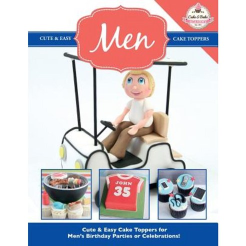 Cute & Easy Cake Toppers for Men! Paperback, Kyle Craig Publishing