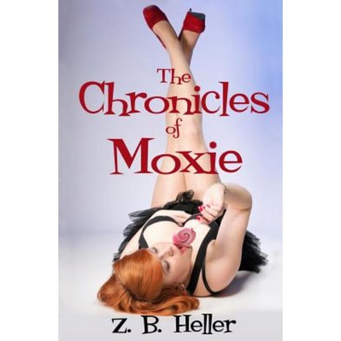 The Chronicles of Moxie Paperback, Zolie Prior