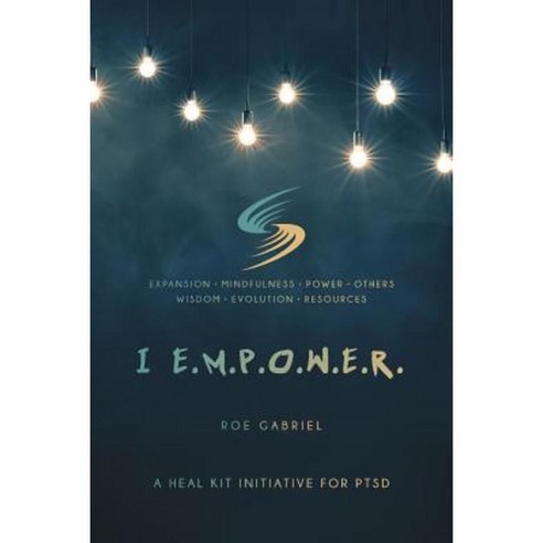 I Empower: A Heal Kit Initiative for Ptsd Paperback, FriesenPress
