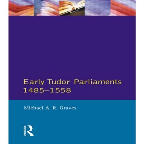 Early Tudor Parliaments 1485-1558 Paperback, Longman Publishing Group