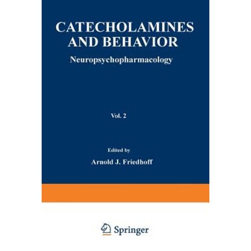 Catecholamines and Behavior - 2: Neuropsychopharmacology Paperback, Springer