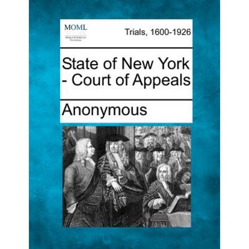 State of New York - Court of Appeals Paperback, Gale Ecco, Making of Modern Law