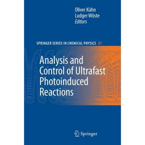 Analysis and Control of Ultrafast Photoinduced Reactions Paperback, Springer