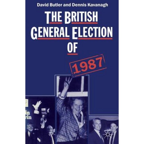 The British General Election of 1987 Paperback, Palgrave MacMillan