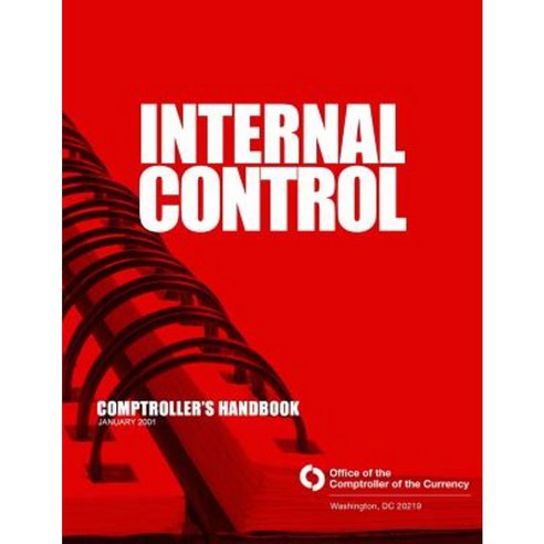 Internal Control: Comptroller''s Handbook January 2001 Paperback, Createspace