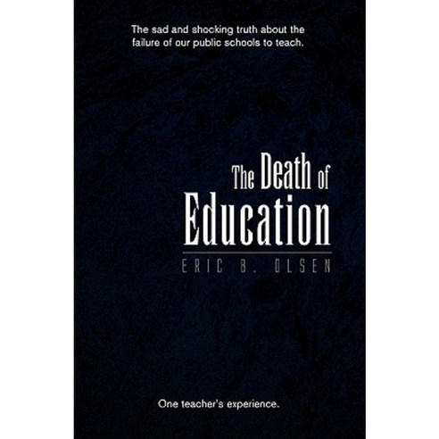 The Death of Education Paperback, Xlibris Corporation