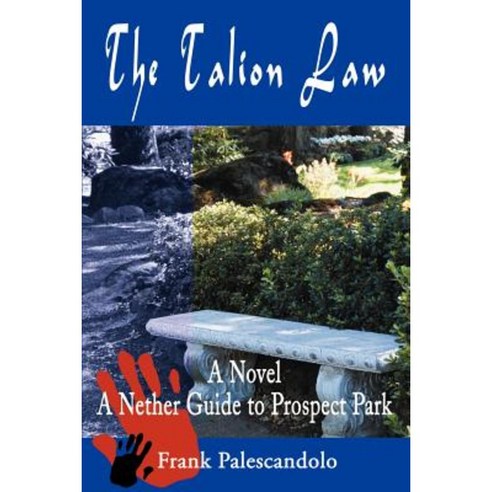 The Talion Law: A Nether Guide to Prospect Park Paperback, Writers Club Press
