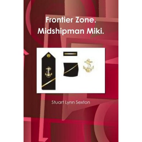 Frontier Zone. Midshipman Miki. Paperback, Lulu.com