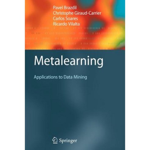 Metalearning: Applications to Data Mining Paperback, Springer