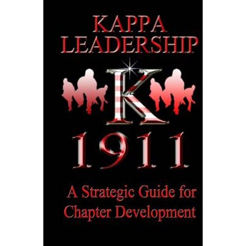 Kappa Leadership: A Strategic Guide to Chapter Development Paperback ...