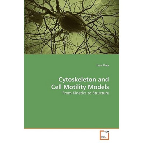 Cytoskeleton and Cell Motility Models Paperback, VDM Verlag
