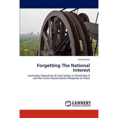Forgetting the National Interest Paperback, LAP Lambert Academic Publishing