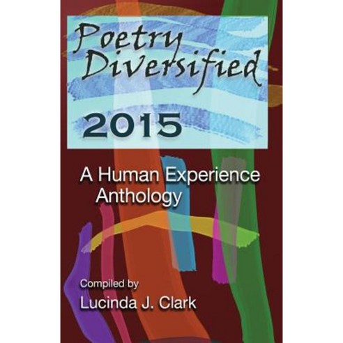 Poetry Diversified 2015: A Human Experience Anthology Paperback, Pra Publishing