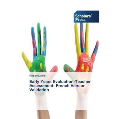 Early Years Evaluation-Teacher Assessment: French Version Validation Paperback, Scholars'' Press