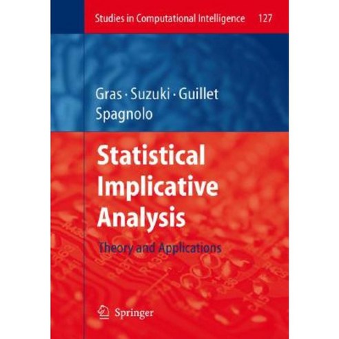 Statistical Implicative Analysis: Theory and Applications Hardcover, Springer