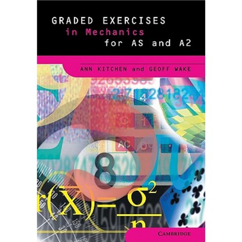 Graded Exercises in Mechanics, Cambridge University Press