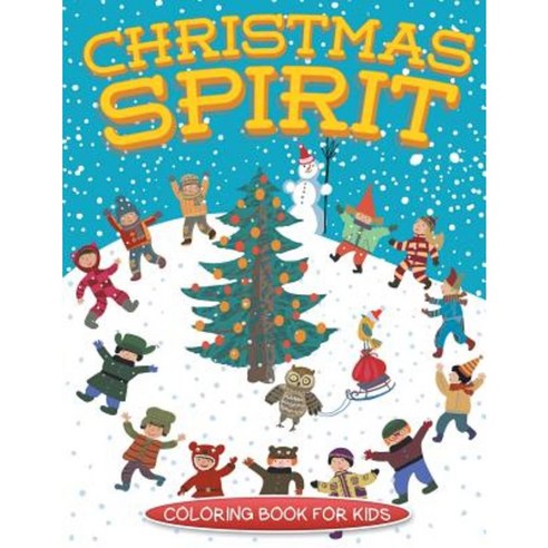 Christmas Spirit (Christmas Coloring Book for Children) Paperback, Bryoneer Publishing