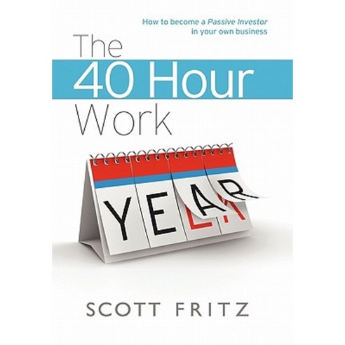 The 40 Hour Work Year Hardcover, Lulu.com