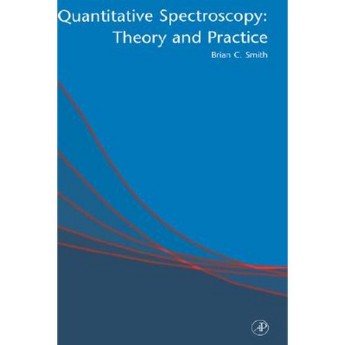 Quantitative Spectroscopy: Theory and Practice Hardcover, Academic Press