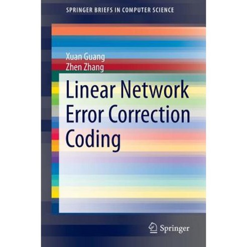Linear Network Error Correction Coding Paperback, Springer
