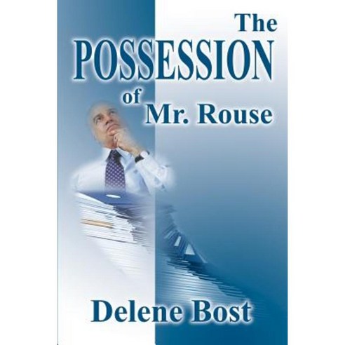 The Possession of Mr. Rouse Paperback, iUniverse
