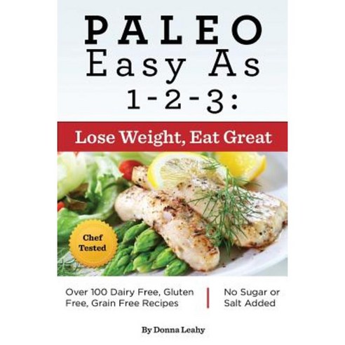 Paleo Easy as 1-2-3: Lose Weight Eat Great Paperback, Food Arts Fusion LLC