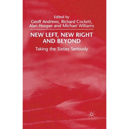 New Left New Right and Beyond: Taking the Sixties Seriously Paperback, Palgrave MacMillan